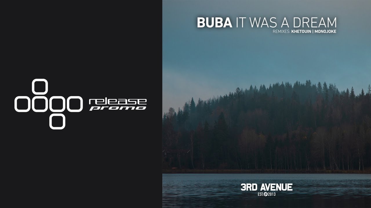 PREMIERE: Buba - It Was a Dream (Monojoke Remix) [3rd Avenue]