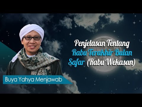 Penjelasan Tentang Rabu Terakhir Bulan Safar (Rabu Wekasan) - Buya Yahya Menjawab