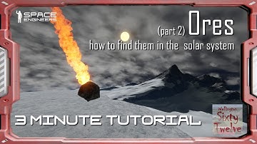 Ores (part 2) - Space Engineers 3 Minute Tutorial