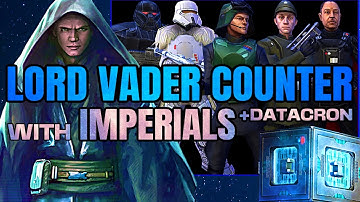 LORD VADER COUNTER w/IMPERIALS + **NEW DATACRON** - SWGOH