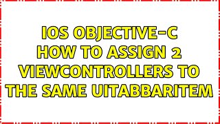 IOS Objective-C How to assign 2 viewControllers to the same UITabBarItem