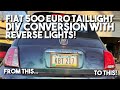 Fiat/Abarth 500 Euro LED Tail Light DIY Upgrade - Complete Wiring Diagram!