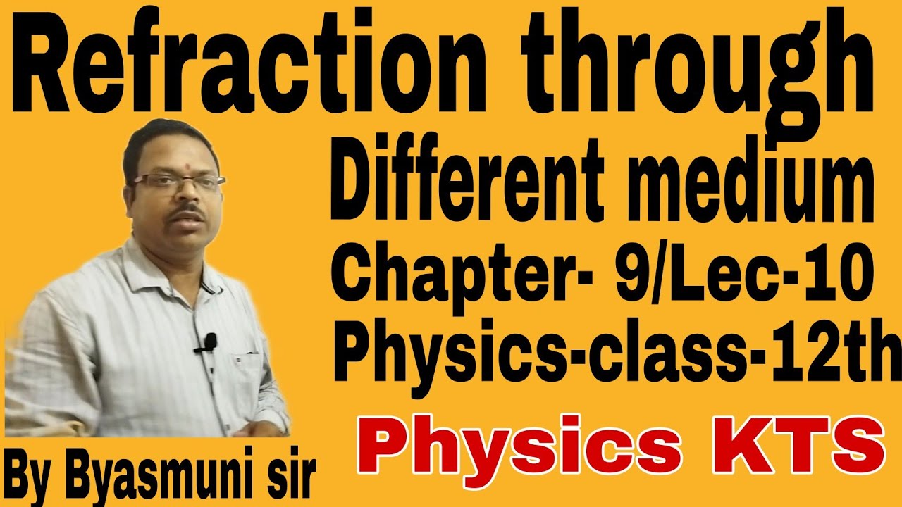 Refraction through different mediumPhysicsKTSByByasmunisir YouTube