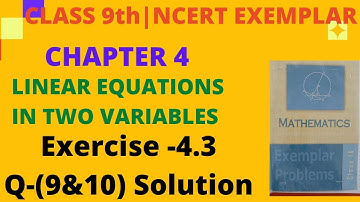 NCERT Exemplar Ex 4.3 Q(9and10) Solution Ch 4 Class 9 Maths|Linear Equations in Two Variables Ex 4.3