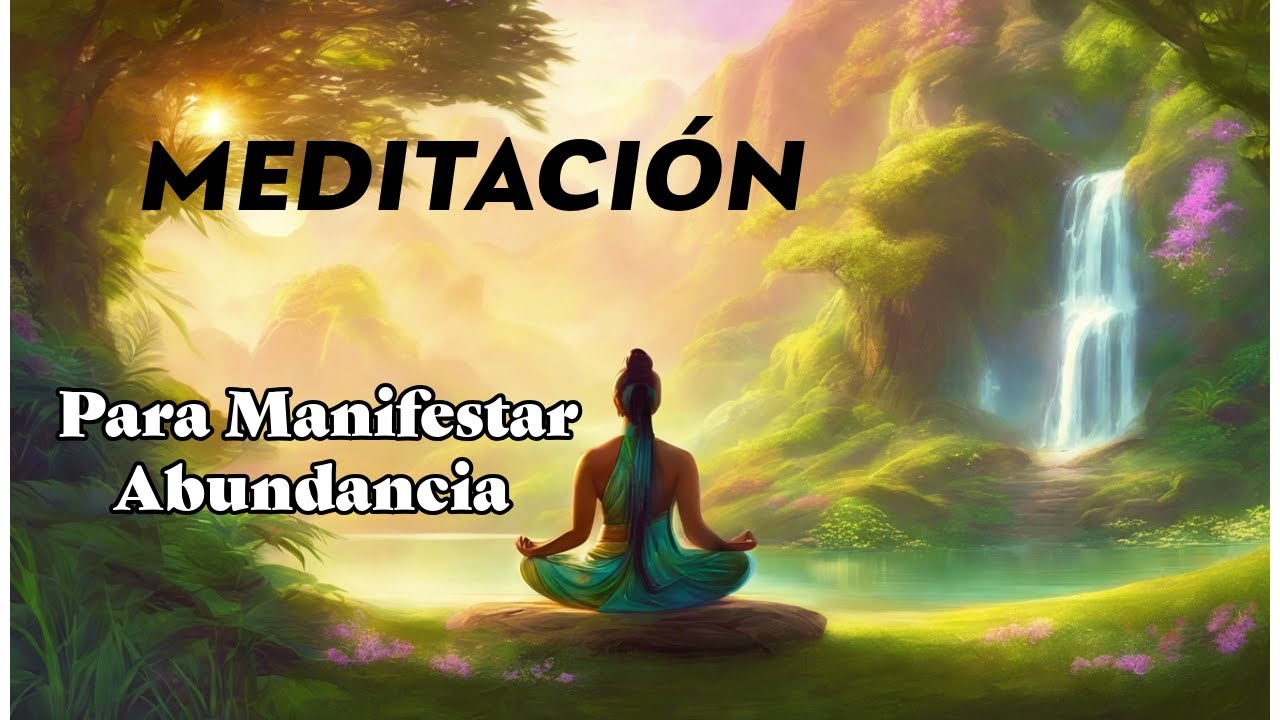Mediración para manisfestar Abundancia
