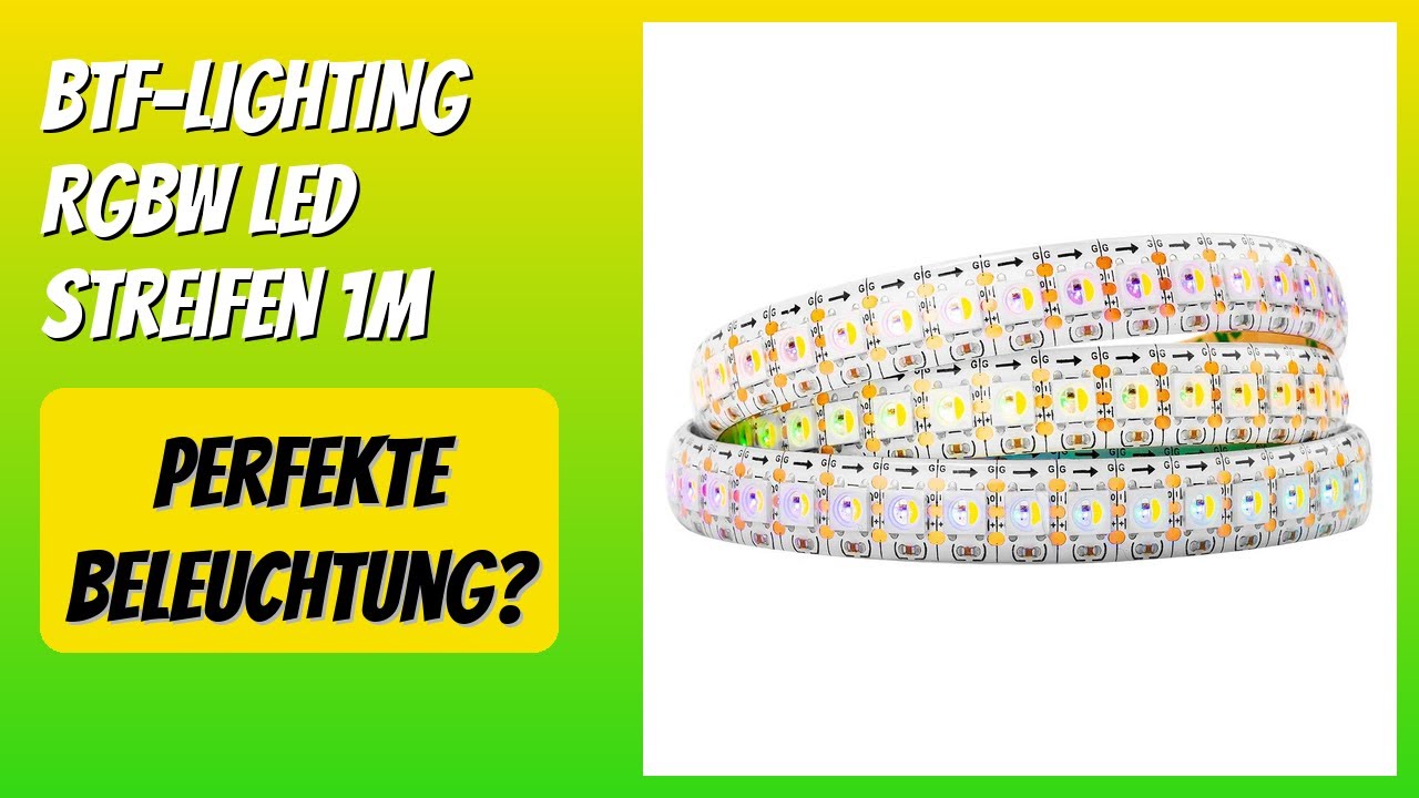 BEWERTUNG (2026): BTF-LIGHTING RGBW LED Streifen 1m. Infos