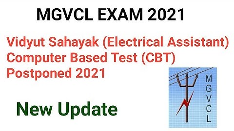 MGVCL Vidyut Sahayak (Electrical Assistant) Computer Based Test (CBT) Postponed Notification 2021
