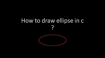 How to draw ellipse in c ?