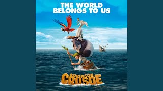 The World Belongs To Us (Bande originale du film Robinson Crusoé)