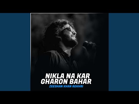 Nikla Na Kar Gharon Bahar Slowed Reverb Lyrics