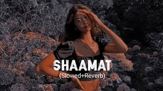 Shaamat [Slowed+Reverb] - Ek Villain Returns | Ankit Tiwari , Tara Sutaria