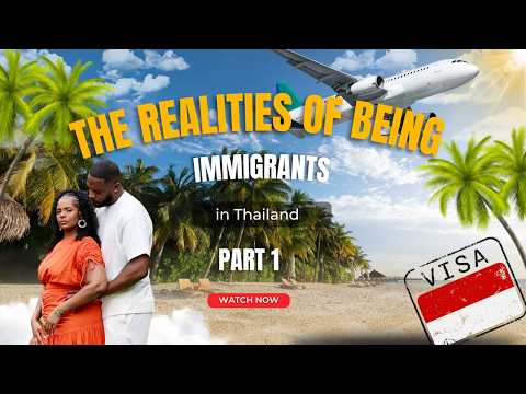 The Realities of Being Immigrants in Thailand Pt. 1/3 | Visa Struggles