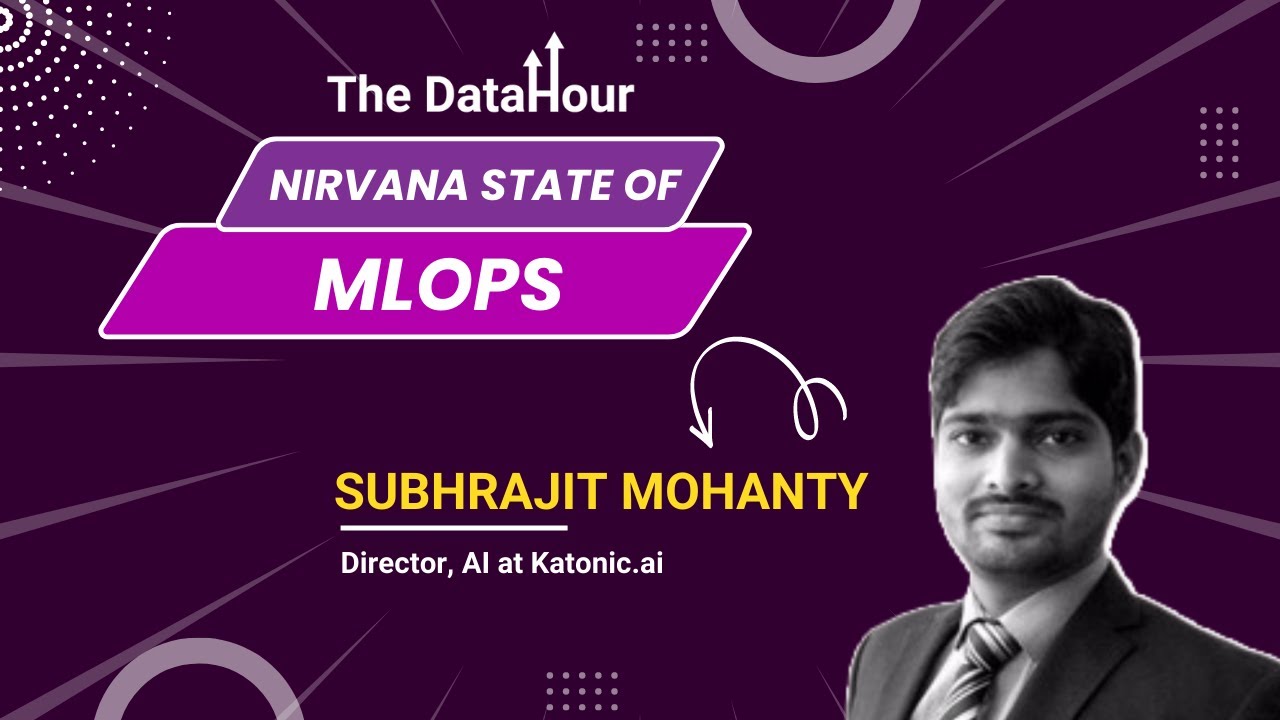 The DataHour: Nirvana State of MLOps