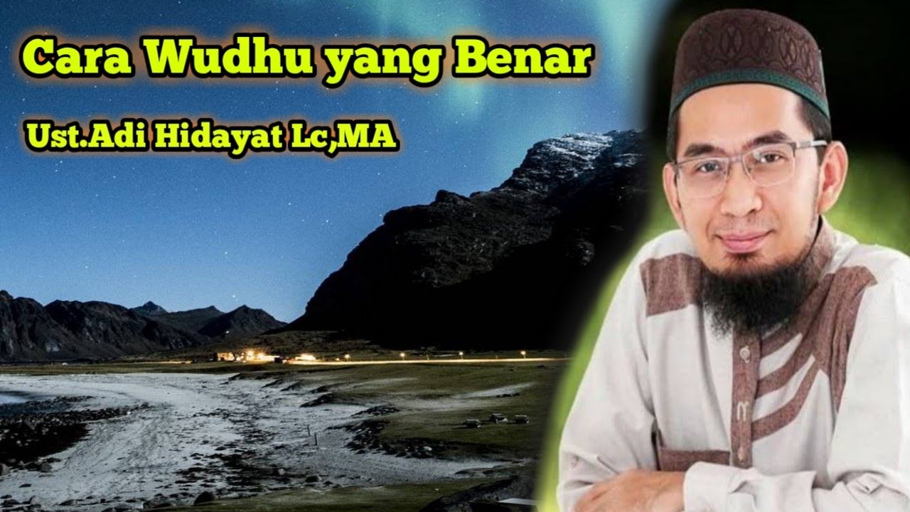 Cara wudhu yang benar Ustad Adi Hidayat Lc MA YouTube