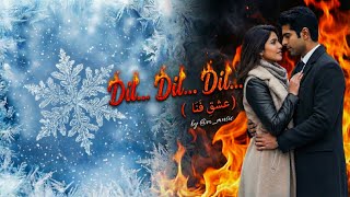 Download Lagu Dil Dil Dil ( دل )........||Touch Your Heart||@M_MUSIC |Diwane ki diwaniyat  #emotional #dil #love MP3