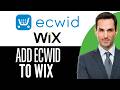How to Add Ecwid to Wix Full Guide – (2026) Step-by-Step