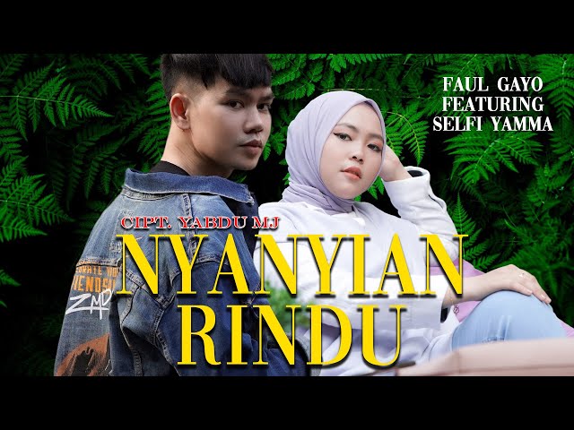 NYANYIAN RINDU - FAUL GAYO feat SELFI YAMMA - Cover class=