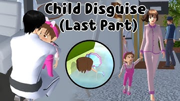 Child Disguise (Last Part) | Sad Story | Sakura School Simulator