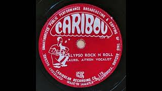 Laurel Aitken - Calypso Rock N Roll (1957)