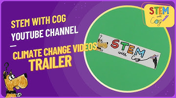 STEM with Cog Trailer - Educational Videos about Climate Change