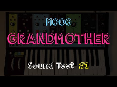 MOOG GRANDMOTHER SOUND TEST #1 (No Talking)