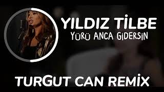 Yıldız Tilbe - Yürü Anca Gidersin ( Furkan Official & Turgut Can Remix) Resimi