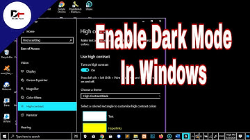 Enable Dark Mode in Windows | High Contrast Mode in Windows Feature
