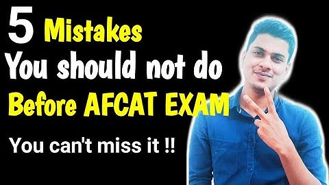 5 MISTAKES YOU SHOULD NOT DO BEFORE AFCAT EXAM || DEFENCE MANIA