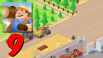 Idle Lumber Empire - Gameplay Walkthrough Android, IOS Part 9