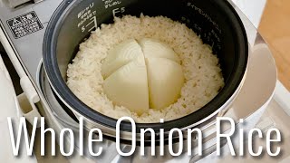 Whole Onion Rice 玉ねぎ丸ごとご飯 | OCHIKERON | Create Eat Happy :)
