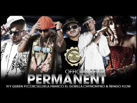 Ivy Queen Ft. Cosculluela, Franco El Gorilla, Chyno Nyno & Ñengo Flow - Permanent (Official Remix)