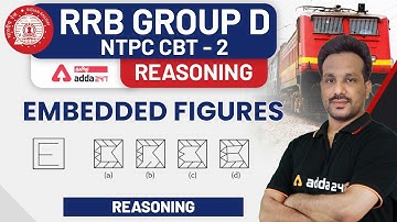 RRB NTPC CBT - 2 And  Group - D | EMBEDDED FIGURES | REASONING