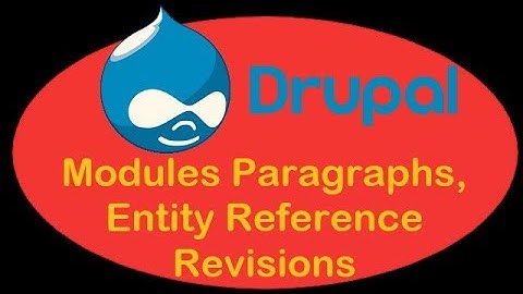 Drupal 8.4 - II-20 - Modules Paragraphs, Entity Reference Revisions