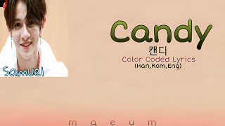 KIM SAMUEL(사무엘) - Candy(캔디) Color Coded Lyrics (Han,Rom,Eng)