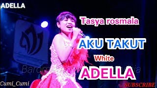 Semakin anggunn!!! ( AKU TAKUT KEHILANGAN  ) Tasya rosmala Adella live semarang.