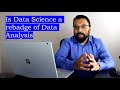 Data Science versus Data Analysis