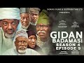 GIDAN BADAMASI SEASON 4 EPISODE 9 Mijinyawa Dankwambo Hadiza Gabon Naburaska UmmaShehu FalaluDorayi