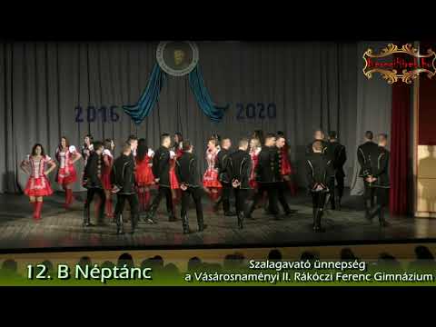 12 B Osztaly Neptanca Szalagavato A Vasarosnamenyi Ii Rakoczi Ferenc Gimnaziumban Youtube