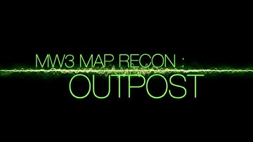 Outpost - Modern Warfare 3: Multiplayer Map Walkthrough