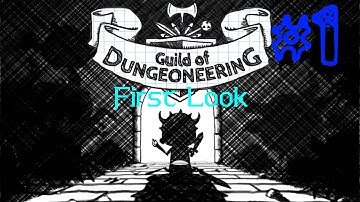 First Look - Guild Of Dungeoneering - Ep. 1 - Breathtaking Bard!