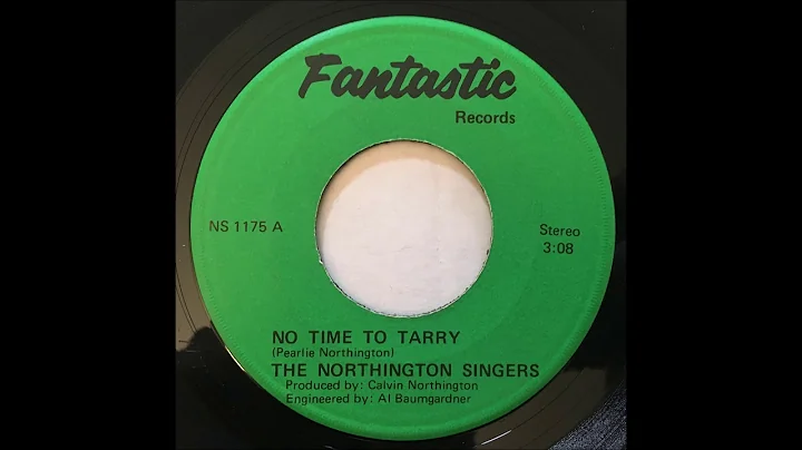The Northington Singers - No Time To Tarry