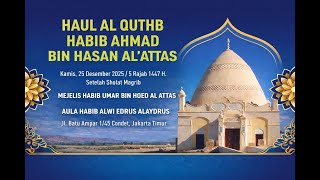 Download Lagu HAUL AL QUTHB HABIB AHMAD BIN HASAN AL ATTAS (25 DESEMBER 2025) MP3