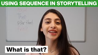 How to use sequence in storytelling