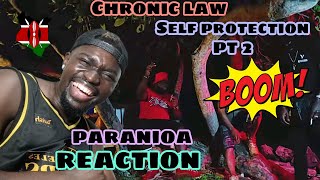 CHRONIC LAW - Paranioa {Self protection PT2} Reaction video  Kenian reaction 