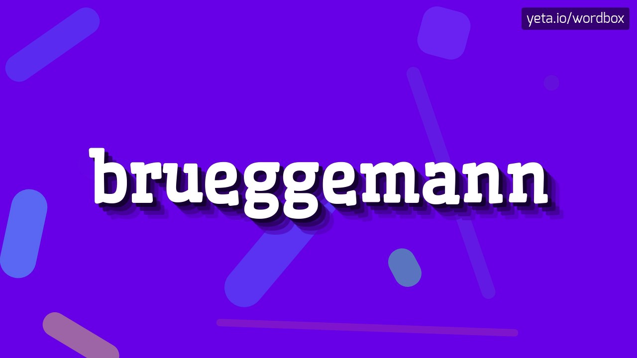 HOW TO PRONOUNCE BRUEGGEMANN? brueggemann YouTube