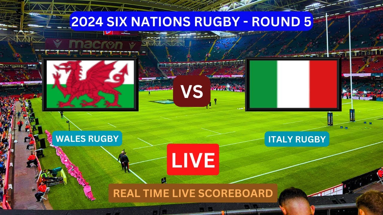 Wales Vs Italy LIVE Score UPDATE Today 2024 Six Nations Rugby Round 5 ...