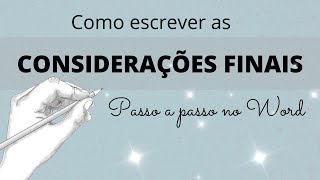 Considerações finais: como fazer, dica de escrita e exemplos