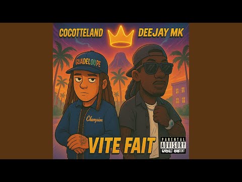 deejay mk, COCOTTELAND & Mjtx - Vite fait