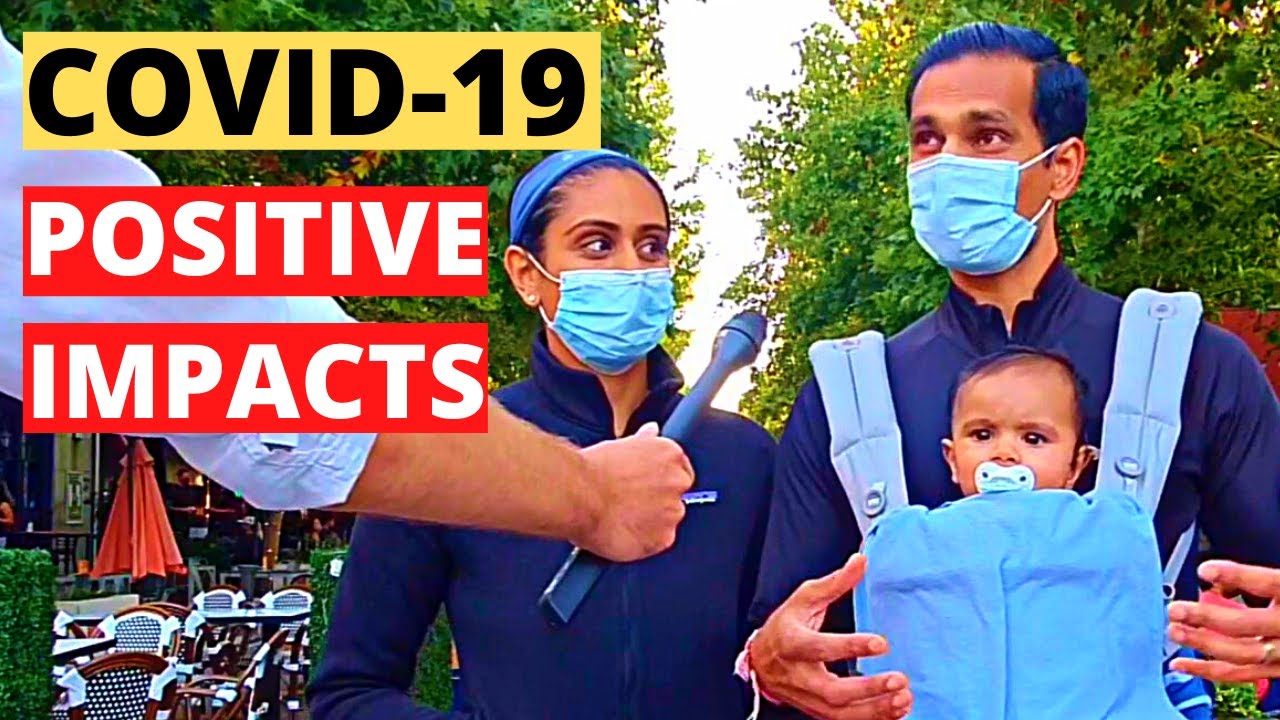 In What Way Has COVID 19 Positively Affected Your Life Street Interviews YouTube