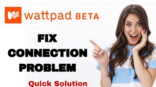 How To Fix And Solve Connection Problem On Wattpad Beta App | Easy Fix screenshot 4